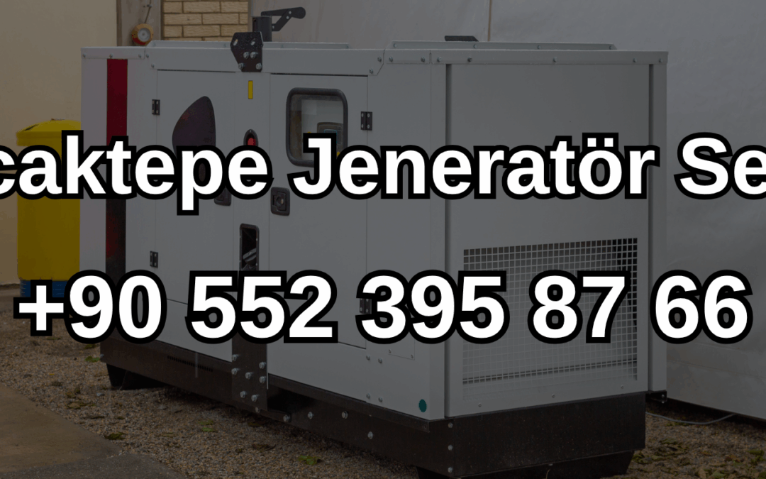 Sancaktepe Jeneratör Servisi ve Satışı