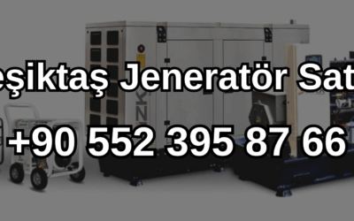 Beşiktaş Jeneratör Satışı